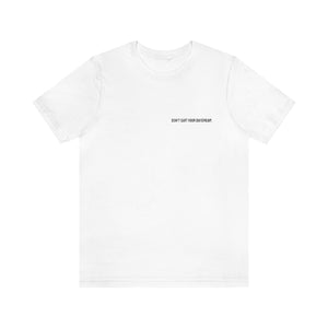Don't Quit Your Daydream (short sleeve)