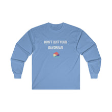 Load image into Gallery viewer, Don&#39;t Quit Your Daydream (long sleeve)